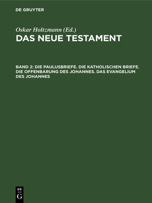 cover image of Die Paulusbriefe. Die Katholischen Briefe. Die Offenbarung des Johannes. Das Evangelium des Johannes